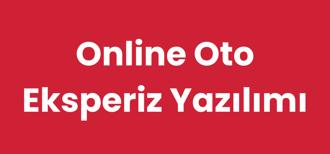 Online Oto Eksperiz Yazılımı